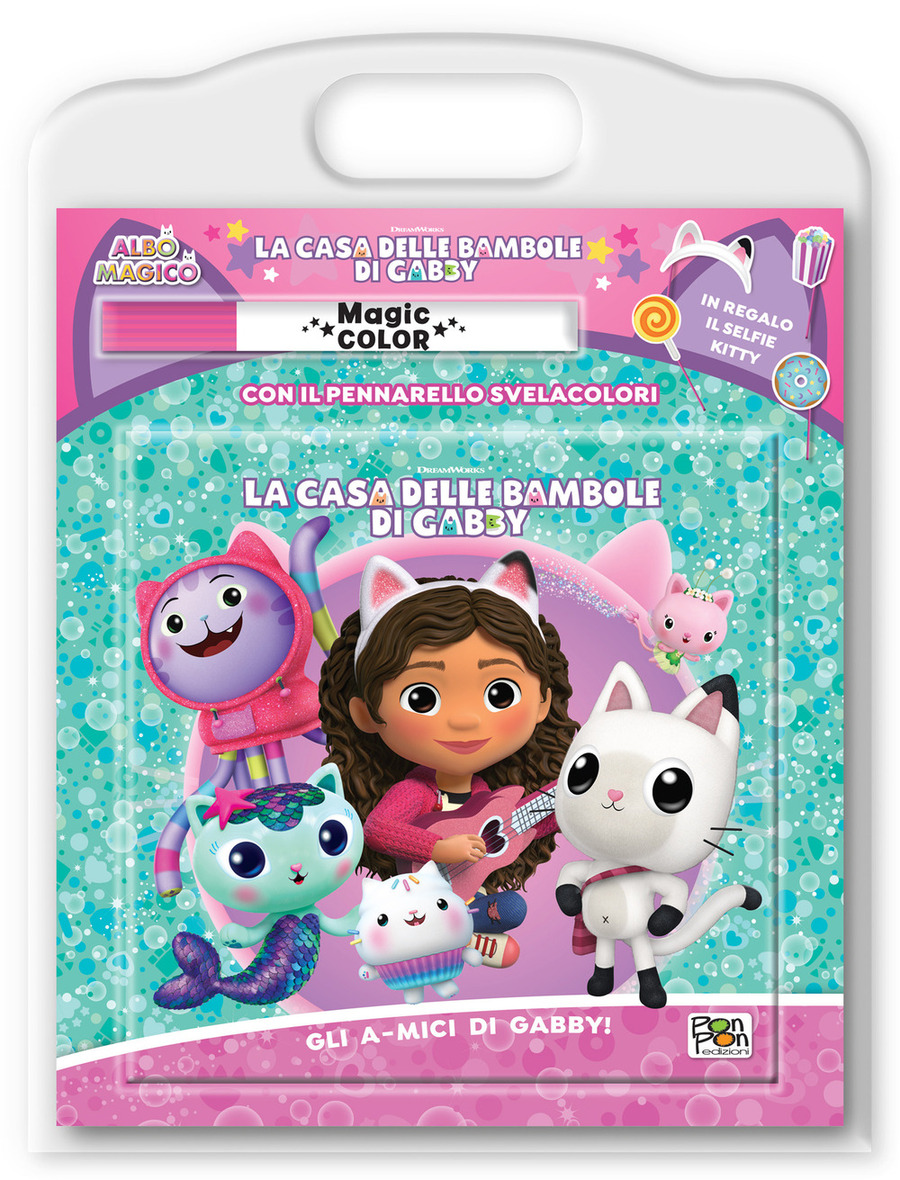 Gli a-mici di Gabby! La casa delle bambole di Gabby. Albo magico. Ediz. a colori. Con pennarello svelacolori