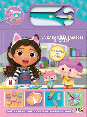 La stanza degli hobby. La casa delle bambole di Gabby. Taglia e incolla. Ediz. a colori. Con forbici in plastica