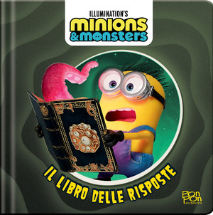 Il libro delle risposte. Minions & Monsters. Ediz. a colori