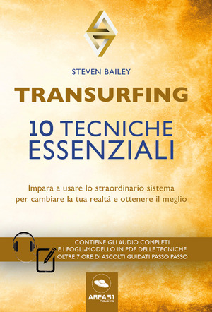Transurfing. 10 tecniche essenziali. Impara a usare lo straordinario sistema per cambiare la tua realtà e ottenere il meglio. Con fogli modello in pdf delle tecniche. Con CD-Audio