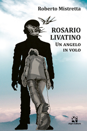 Rosario Livatino. Un angelo in volo