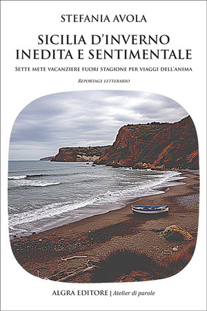 Sicilia d’inverno inedita e sentimentale. Sette mete vacanziere fuori stagione per viaggi dell’anima