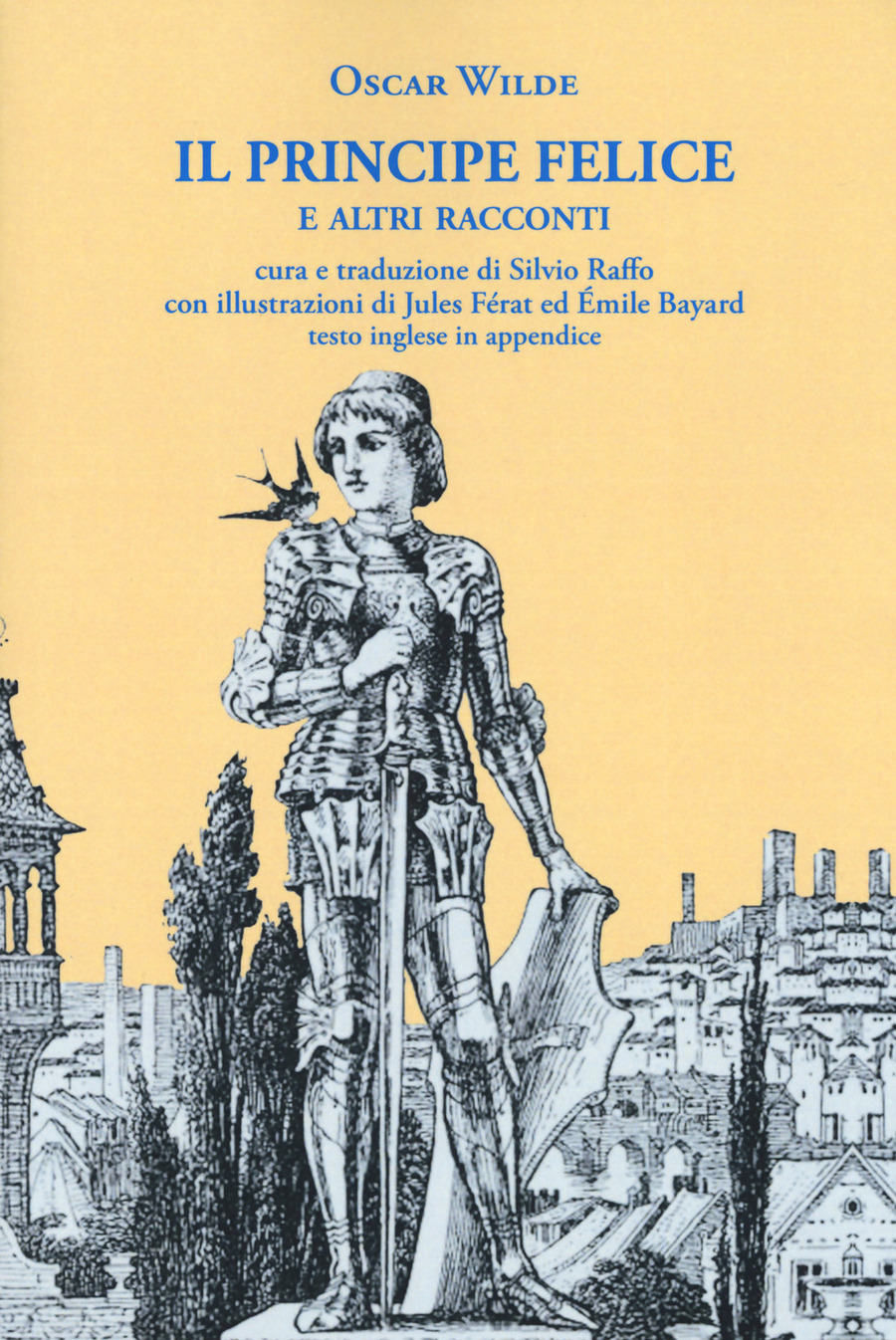 Il principe felice e altri racconti. Ediz. italiana e inglese Il principe felice e altri racconti. Ediz. italiana e inglese