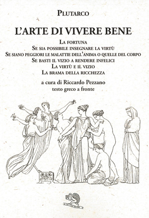 L' arte di vivere bene: La fortuna, Se sia possibile insegnare la virtù, Se siano peggiori le malattie dell’anima o quelle del corpo, Se basti il vizio a rendere infelici, La virtù e il vizio, La brama della ricchezza. Testo greco a fronte