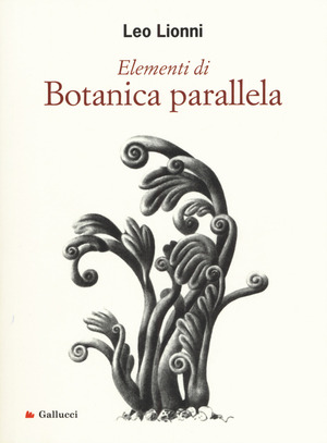Elementi di botanica parallela. Ediz. illustrata
