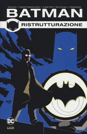 Ristrutturazione. Batman