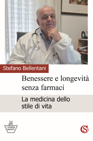 Benessere e longevità senza farmaci. La medicina dello stile di vita