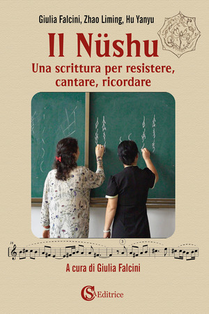 Il Nüshu. Una scrittura per resistere, cantare, ricordare