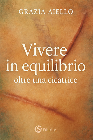 Vivere in equilibrio oltre una cicatrice
