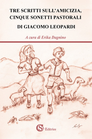 Tre scritti sull'amicizia, cinque sonetti pastorali di Giacomo Leopardi