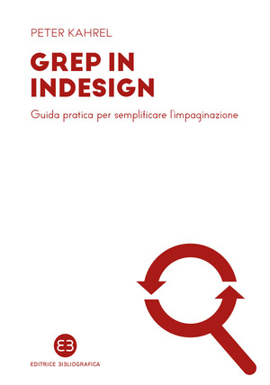 GREP in InDesign. Guida pratica per semplificare l’impaginazione