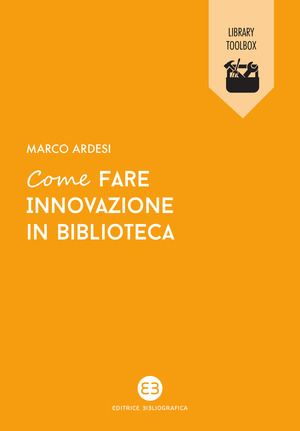 Come fare innovazione in biblioteca