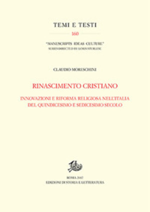 Rinascimento cristiano. Innovazioni e riforma religiosa nell'Italia del Quindicesimo e Sedicesimo secolo