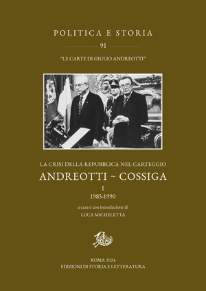 La crisi della Repubblica nel carteggio Andreotti-Cossiga