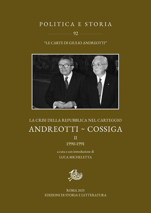 La crisi della Repubblica nel carteggio Andreotti-Cossiga