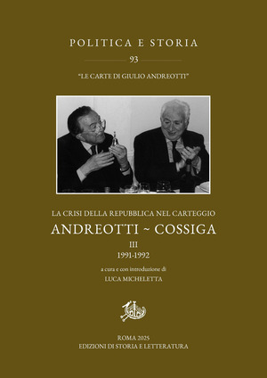 La crisi della Repubblica nel carteggio Andreotti-Cossiga
