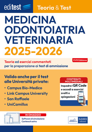 EdiTEST. Medicina, Odontoiatria, Veterinaria valido anche per il test alle Università private. Teoria & Test. Teoria ed esercizi commentati per la preparazione ai test di ammissione. Con software di simulazione