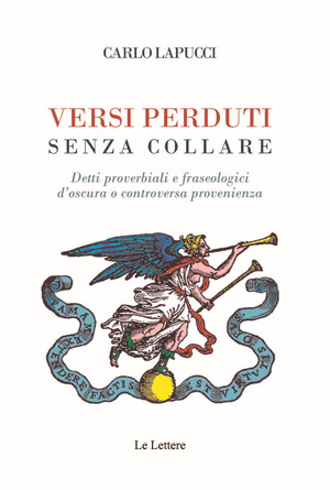 Versi perduti senza collare. Detti proverbiali e fraseologici d’oscura o controversa provenienza