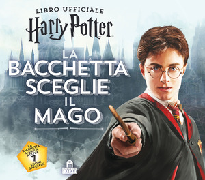 La bacchetta sceglie il mago. Harry Potter. Con gadget