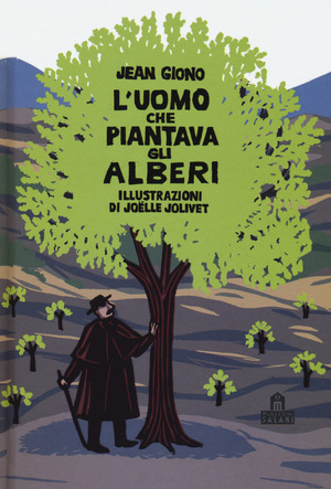 L' uomo che piantava gli alberi. Libro pop-up. Ediz. a colori