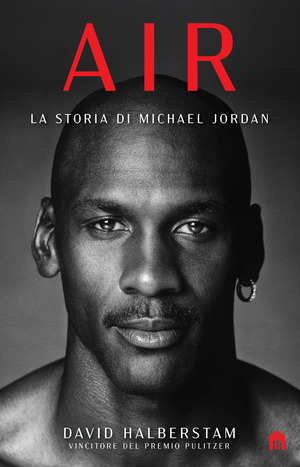 Air. La storia di Michael Jordan Air. La storia di Michael Jordan