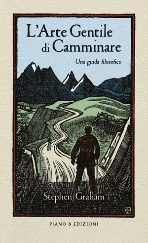 L' arte gentile di camminare. Una guida filosofica