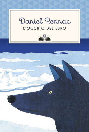 L' occhio del lupo. Ediz. illustrata
