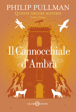 Il cannocchiale d'Ambra. Queste oscure materie. Nuova ediz.