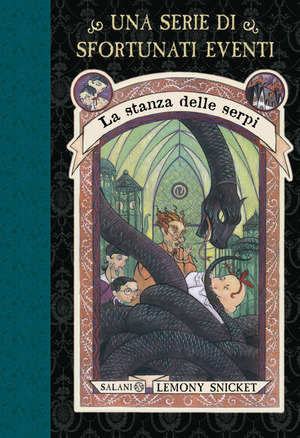 La stanza delle serpi. Una serie di sfortunati eventi. Nuova ediz.