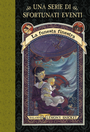 La funesta finestra. Una serie di sfortunati eventi. Nuova ediz.