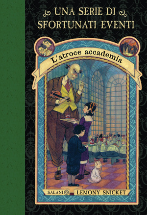 L' atroce accademia. Una serie di sfortunati eventi
