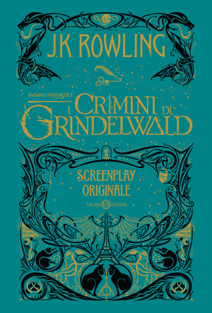 Animali fantastici. I crimini di Grindelwald. Screenplay originale