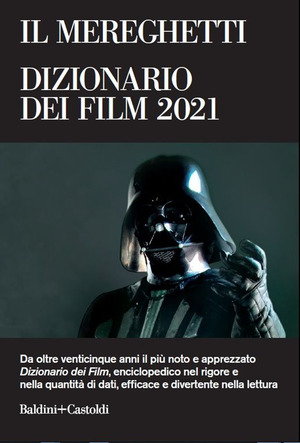 Il Mereghetti. Dizionario dei film 2021