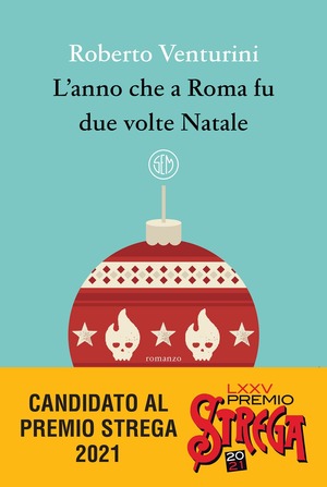L' anno che a Roma fu due volte Natale L' anno che a Roma fu due volte Natale