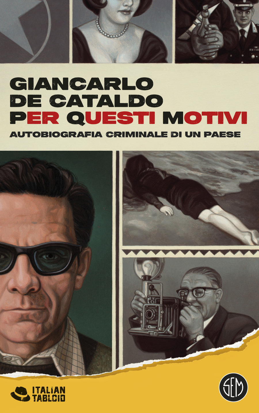 Per Questi Motivi. Autobiografia criminale di un Paese Per Questi Motivi. Autobiografia criminale di un Paese