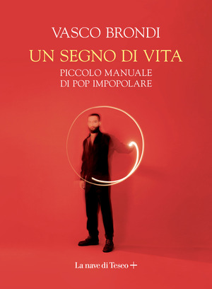 Un segno di vita. Piccolo manuale di pop impopolare