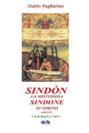 Sindòn. La misteriosa Sindone di Torino