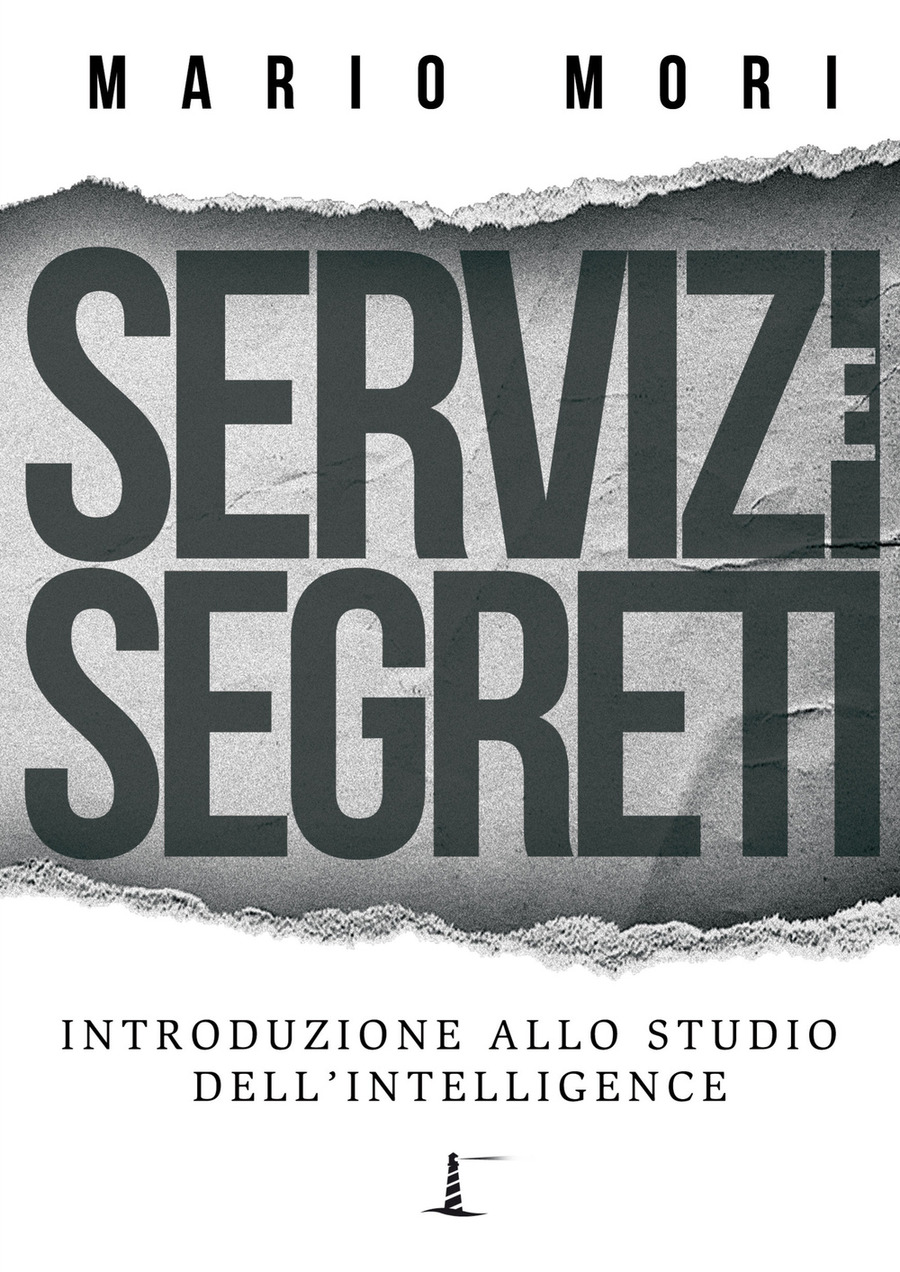 Servizi e segreti. Introduzione allo studio dell'Intelligence