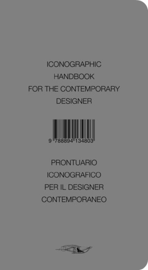 Iconographic handbook for the contemporary designer-Prontuario iconografico per il designer contemporaneo. Ediz. bilingue