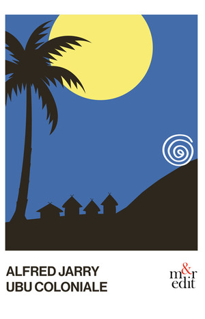 Ubu coloniale. Nuova ediz.
