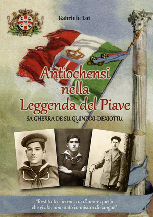 Antiochensi nella leggenda del Piave. Sa gherra de su quindixi-dexiottu