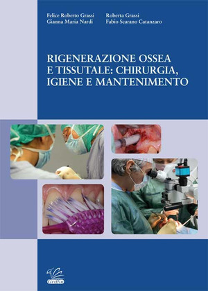 Rigenerazione ossea e tissutale: chirurgia, igiene e mantenimento