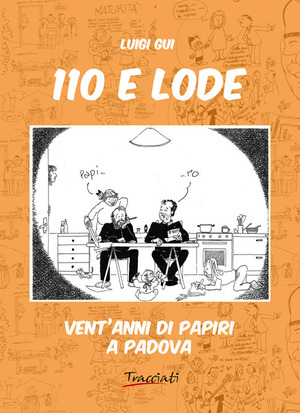 110 e lode. Vent'anni di papiri a Padova. Ediz. illustrata