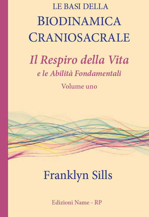 Le basi della biodinamica craniosacrale