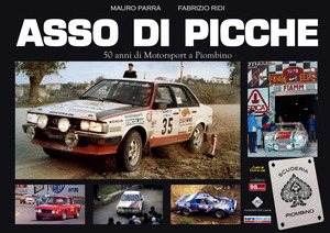 Asso di picche. 50 anni di Motorsport a Piombino. Ediz. illustrata