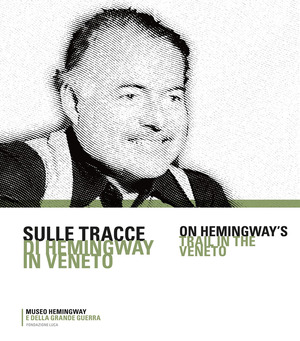 Sulle tracce di Hemingway in Veneto