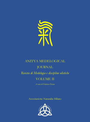 Anitya medelogical journal. Rivista internazionale medelogia e discipline olistiche. Ediz. italiana e inglese