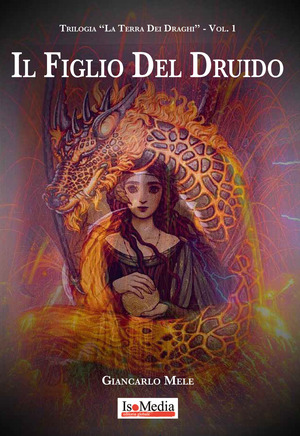 Il figlio del druido. La terra dei draghi