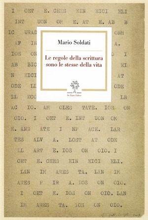 Le regole della scrittura sono le stesse della vita. Un dialogo (1959). Ediz. lusso