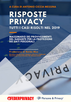 Risposte Privacy. Tutti i casi risolti nel 2019